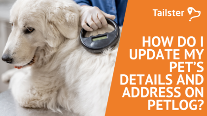 How Do I Update my pet’s details and address on Petlog